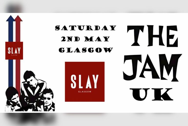 The Jam UK - Slay Glasgow