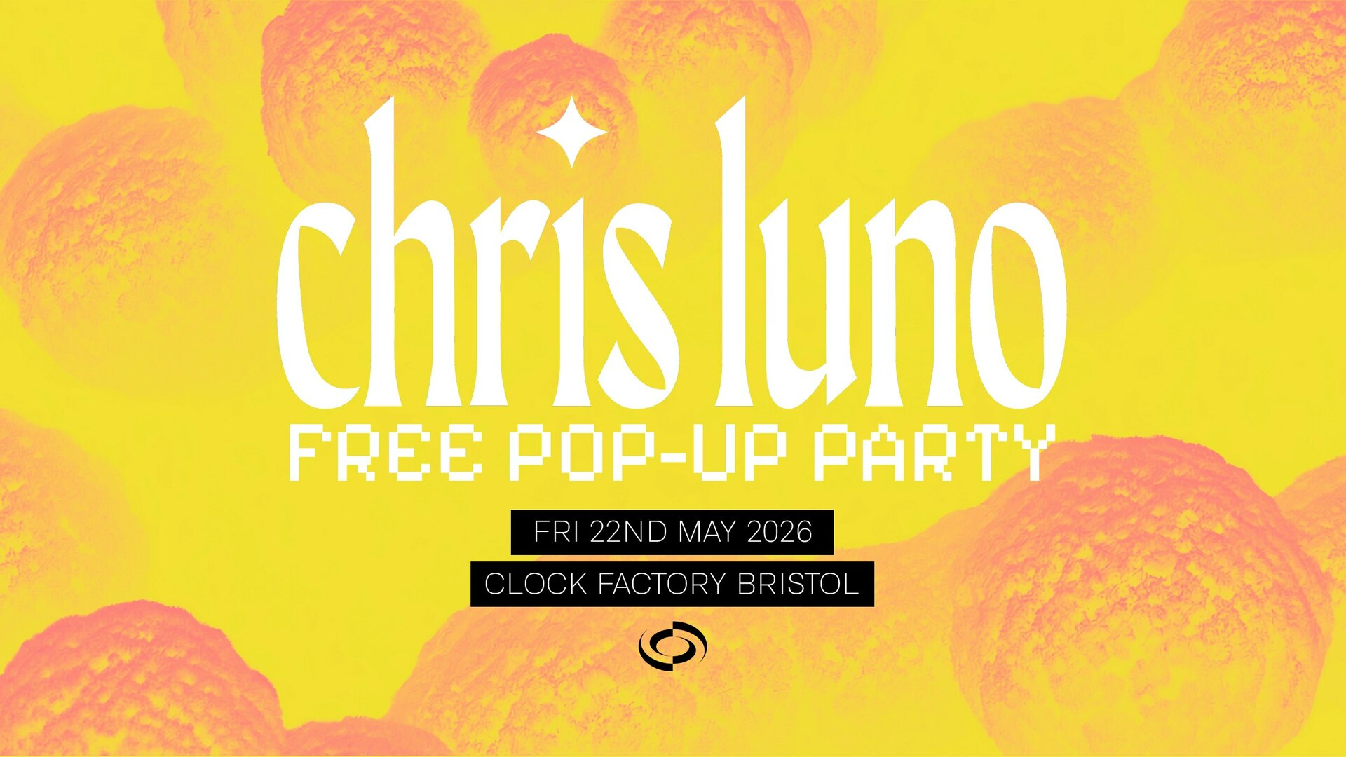 Chris Luno: FREE Pop-Up Party (Bristol)