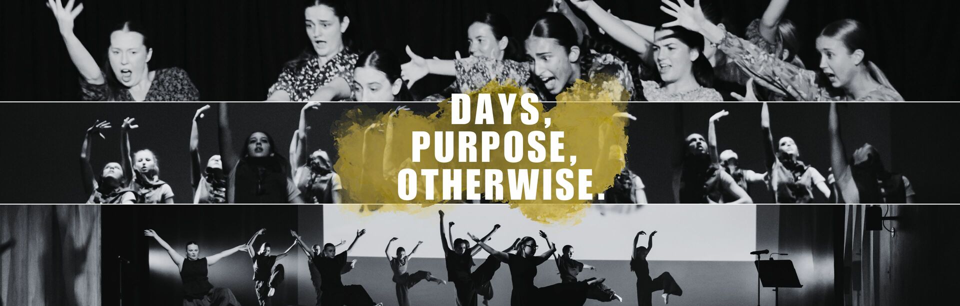 Days, Purpose, Otherwise